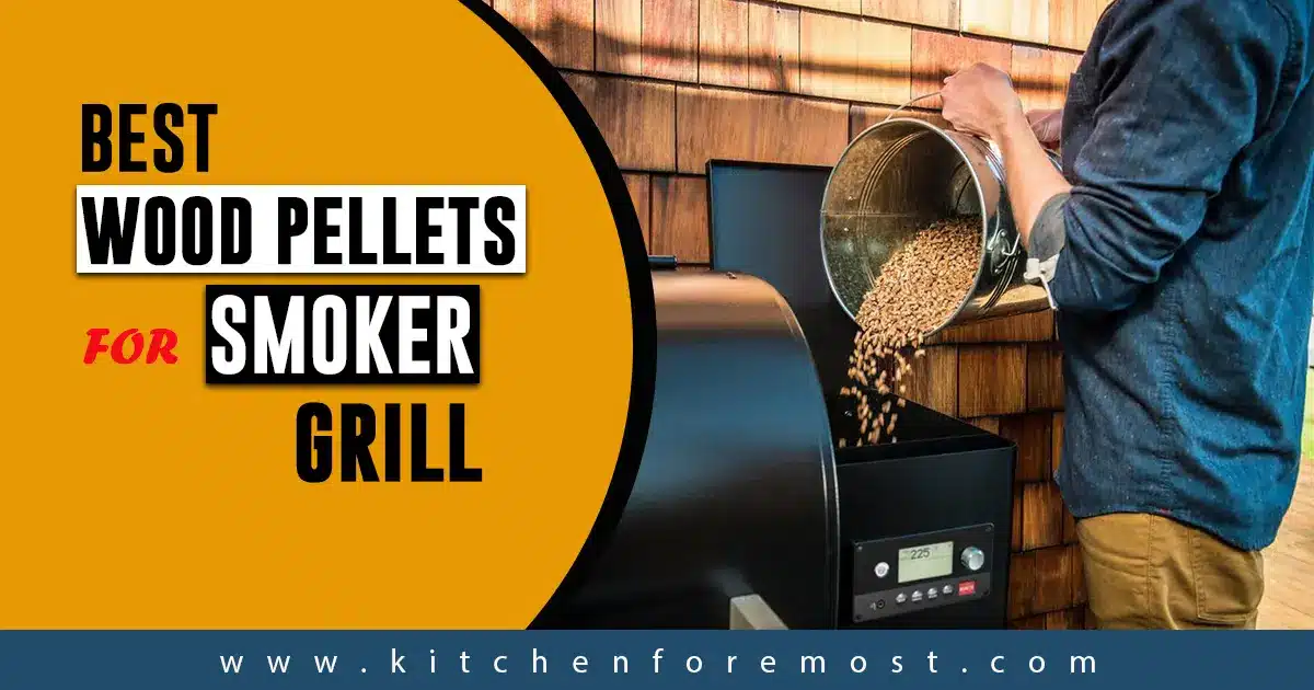 Best Wood-Pellets for Smoker Grill