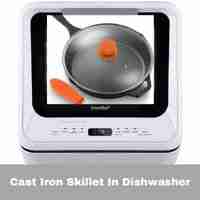 Cast Iron Skillet In Dishwasher