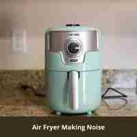 air fryer making noise 2022 solution