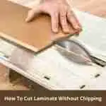 how to cut laminate without chipping