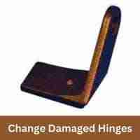 Change Damaged Hinges