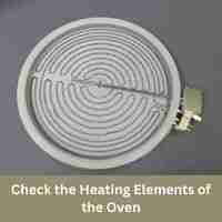 Check the Heating Elements of the Oven