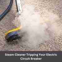 Steam cleaner tripping your electric circuit breaker