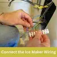 Connect the Ice Maker Wiring