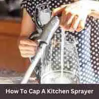 How to cap a kitchen sprayer