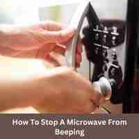 How to stop a microwave from beeping