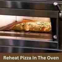 Reheat Pizza in the Oven