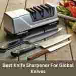 Best knife sharpener for global knives