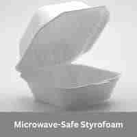 Microwave-safe Styrofoam