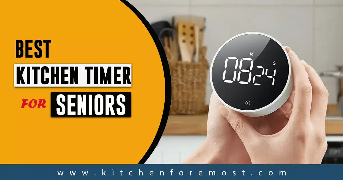 Best kitchen timer for seniors