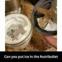 Can you put ice in the nutribullet 2023