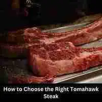 How to Choose the Right Tomahawk Steak