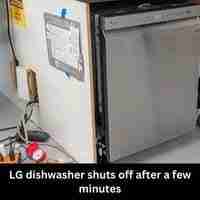 LG dishwasher shuts off after a few minutes 2023