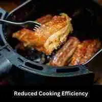 Reduced Cooking Efficiency