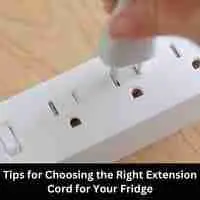 Tips for Choosing the Right Extension Cord for Your Fridge