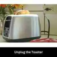 Unplug the Toaster