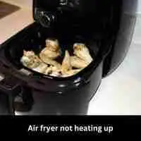 Air fryer not heating up 2023