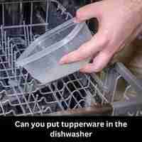 Can you put tupperware in the dishwasher 2023