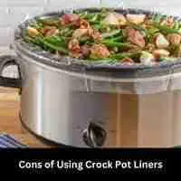 Cons of Using Crock Pot Liners