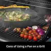 Cons of Using a Pan on a Grill