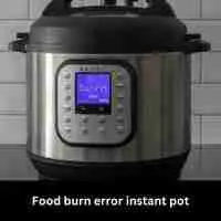 Food burn error instant pot 2023