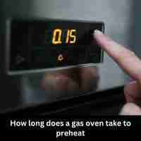 How long does a gas oven take to preheat 2023