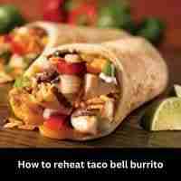 How to reheat taco bell burrito 2023