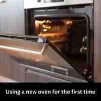 Using a new oven for the first time 2023