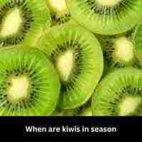 When are kiwis in season 2023