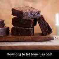 How long to let brownies cool