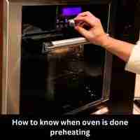 How to know when oven is done preheating 2023