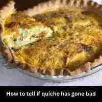 How to tell if quiche has gone bad